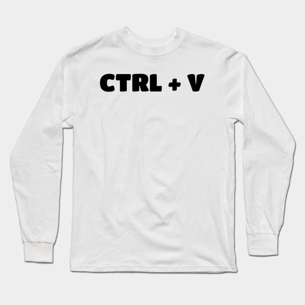 Paste - Copy Parent/Child Ctrl-V & Ctrl-C Long Sleeve T-Shirt by PozureTees108